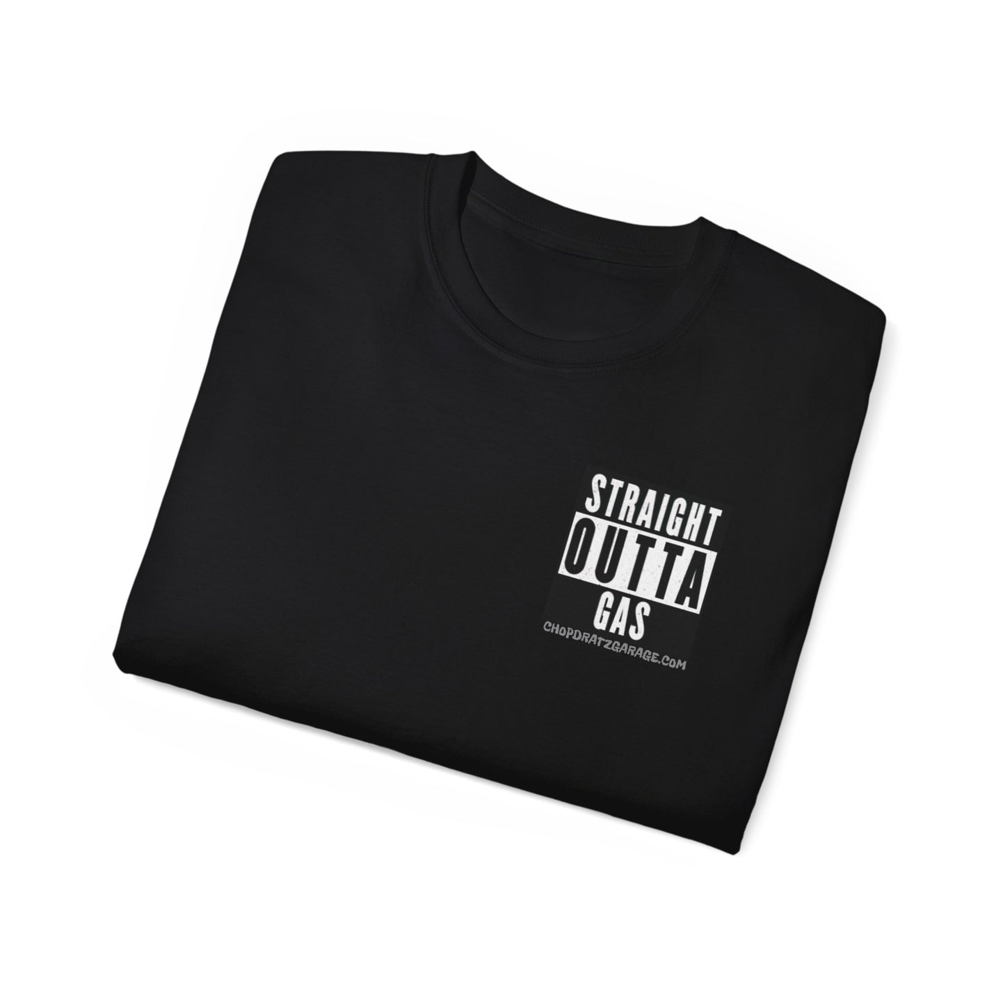 STRAIGHT OUTTA GAS Unisex Ultra Cotton Shirt - Chop'D Ratz Garage