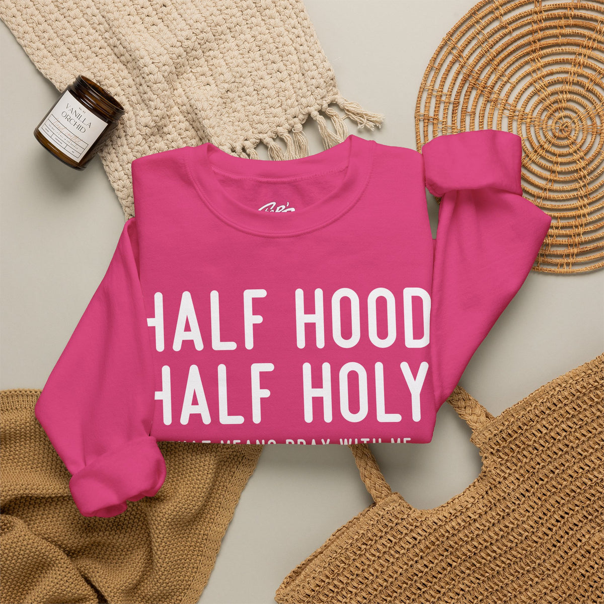 Half Hood Half Holy Crewneck Sweatshirt – 'That Means Pray With Me, Don't Play With Me' Funny