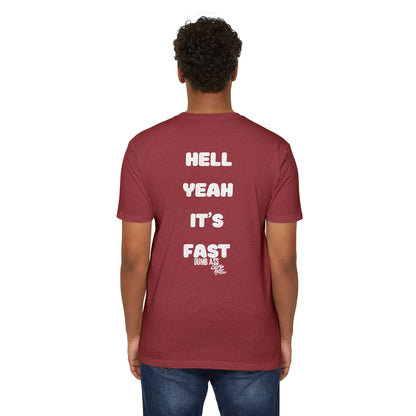 Hell Yeah It’s Fast T-Shirt — Bold Graphic Tee