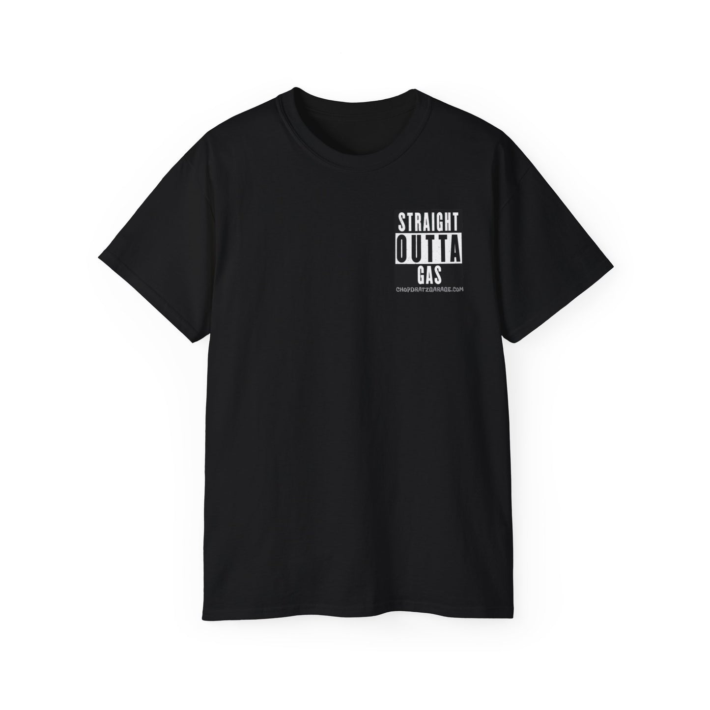 STRAIGHT OUTTA GAS Unisex Ultra Cotton Shirt - Chop'D Ratz Garage