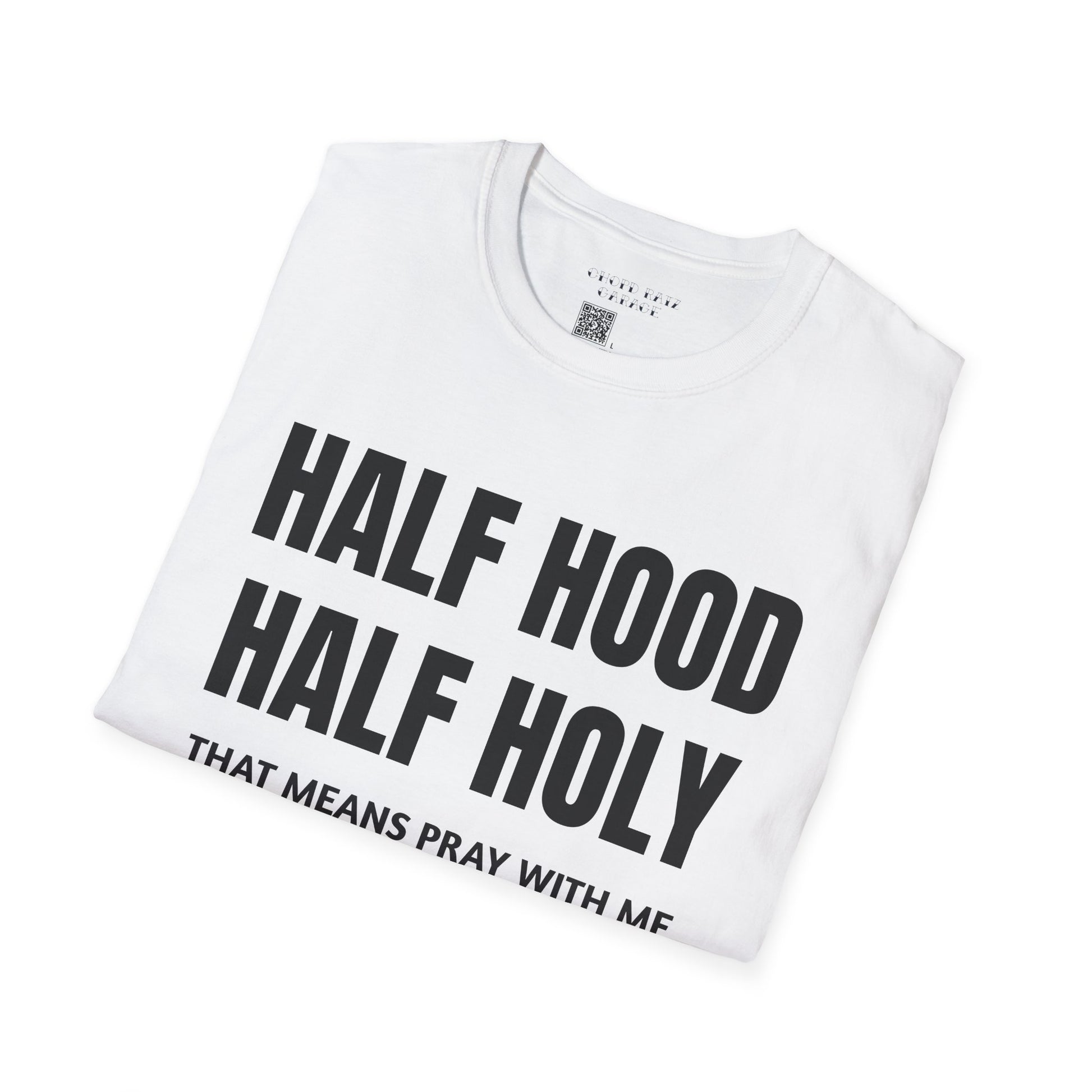HALF HOOD HALF HOLY Unisex T-Shirt SALE - Chop'D Ratz Garage