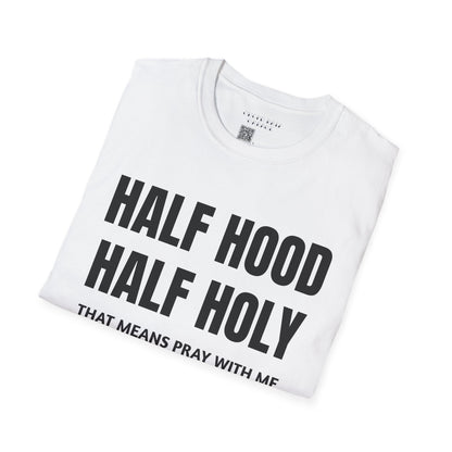 HALF HOOD HALF HOLY Unisex T-Shirt SALE - Chop'D Ratz Garage