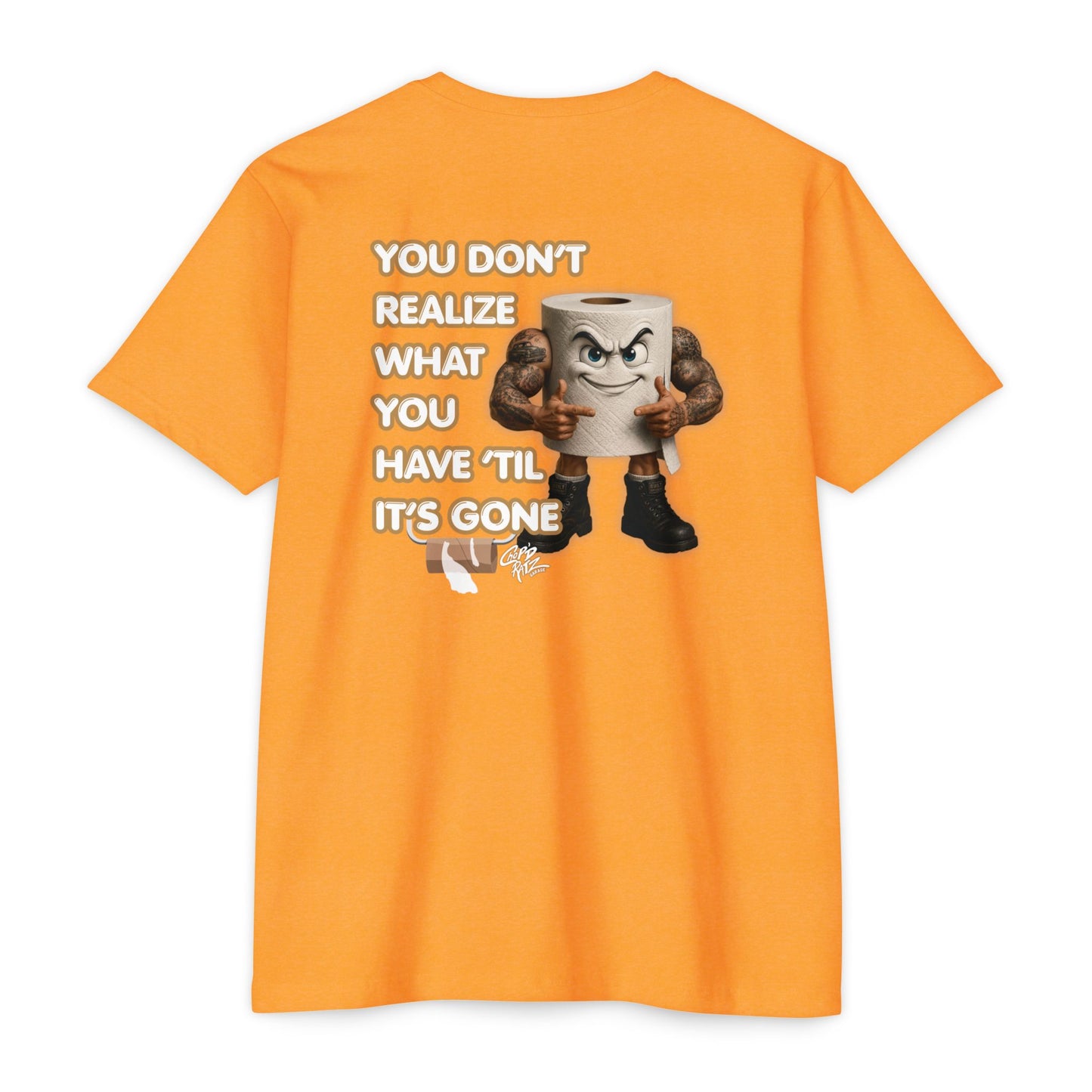 Funny Toilet Paper T-Shirt — "You Don't Realize What You Have 'Til It's Gone"