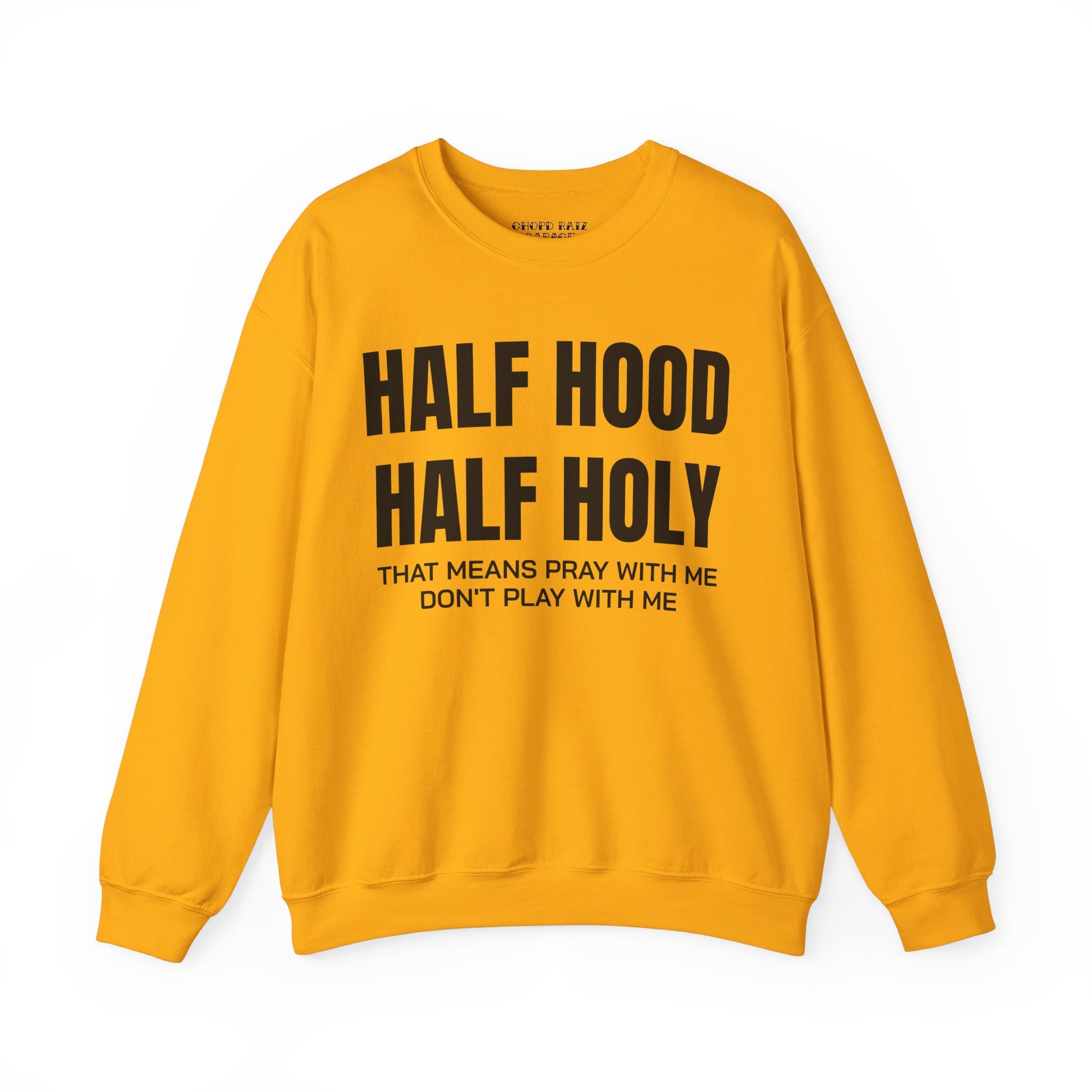 HALF HOOD HALF HOLY Unisex Sweatshirt - Chop'D Ratz Garage