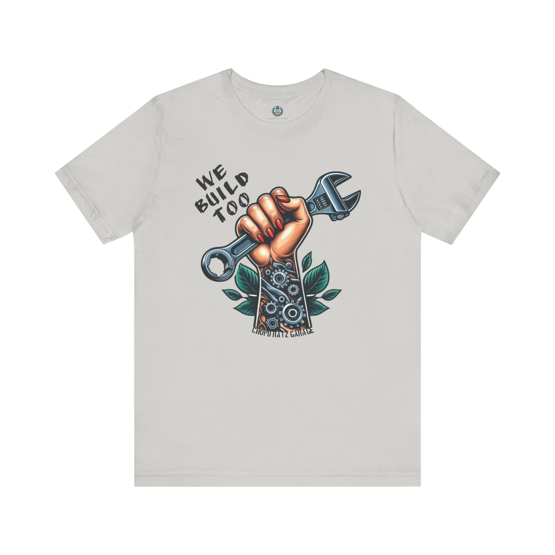 WE BUILD TOO Unisex Jersey Short Sleeve Tee - Chop'D Ratz Garage