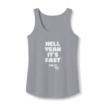Hell Yeah It’s Fast — CANDICE'S FAV TANK - Women’s Graphic Tank Top