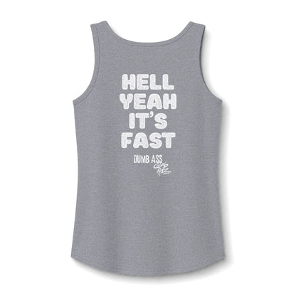 Hell Yeah It’s Fast — CANDICE'S FAV TANK - Women’s Graphic Tank Top