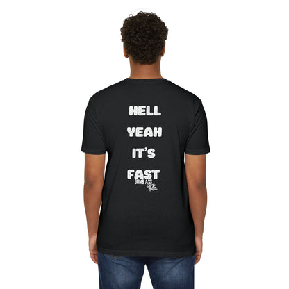 Hell Yeah It’s Fast T-Shirt — Bold Graphic Tee