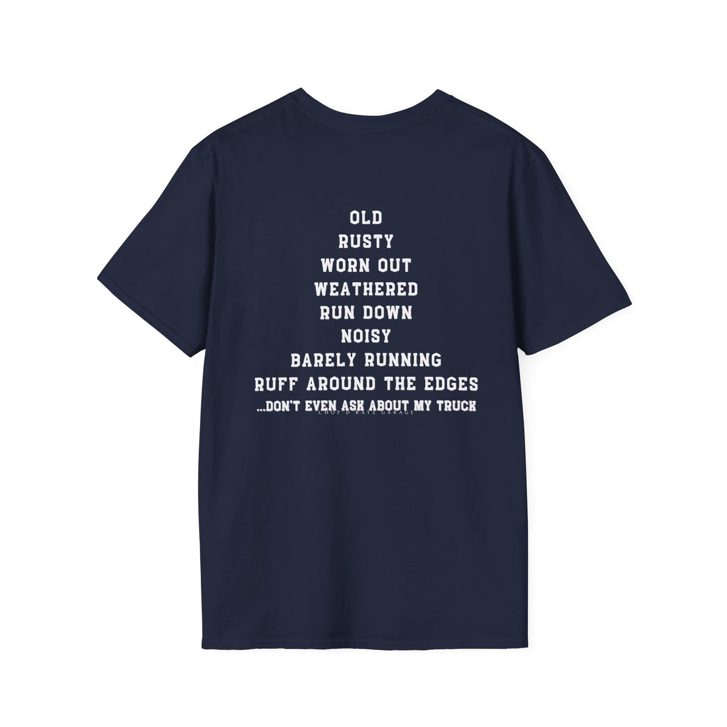 Rusty Truck Humor T-Shirt - Unisex Softstyle Tee for Car Lovers, Truck Enthusiasts, ChopD Ratz Garage
