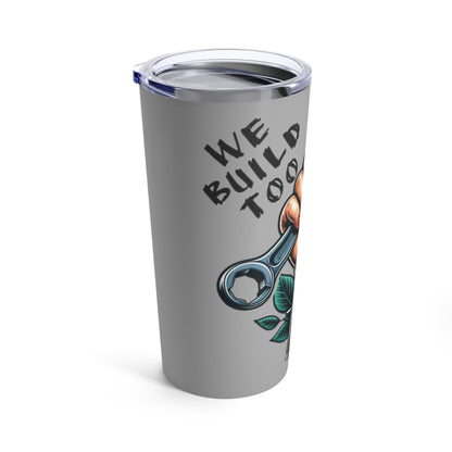 WE BUILD TOO Women Power Tumbler 20oz GREY - Chop'D Ratz Garage