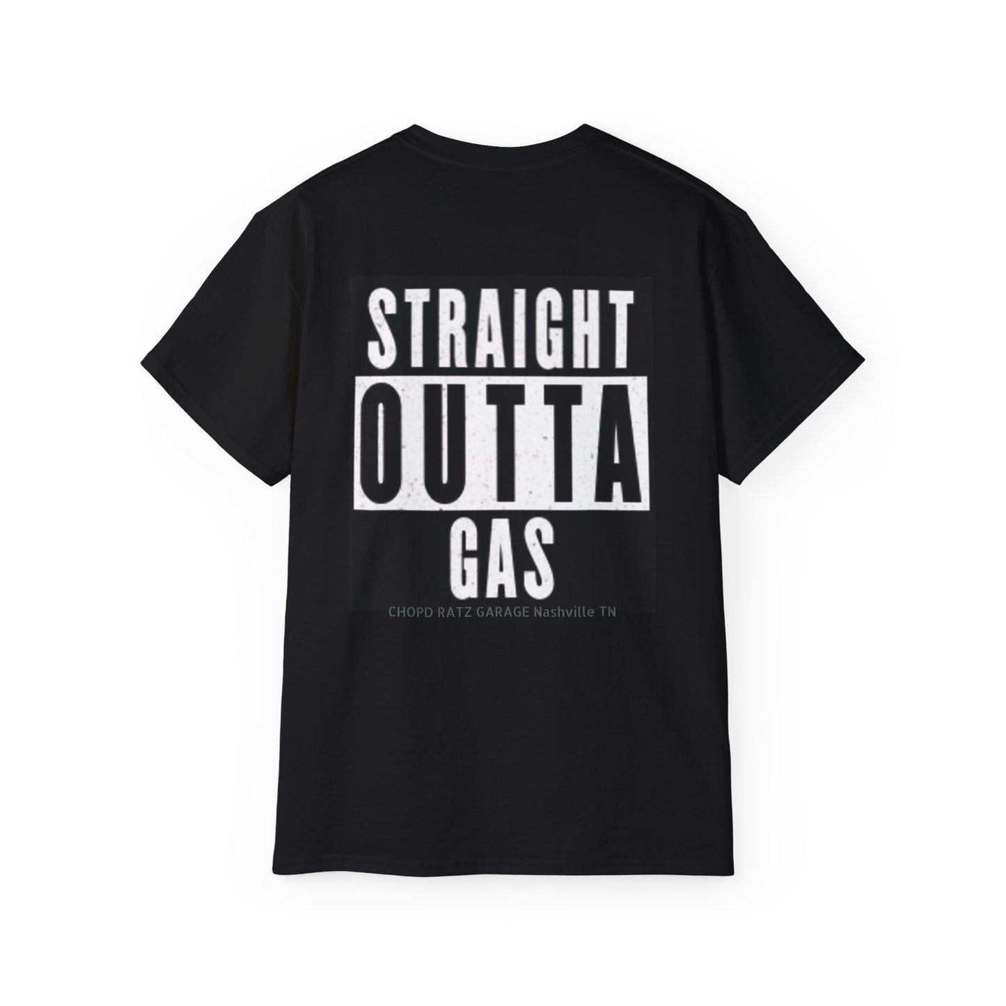 STRAIGHT OUTTA GAS Unisex Ultra Cotton Shirt - Chop'D Ratz Garage