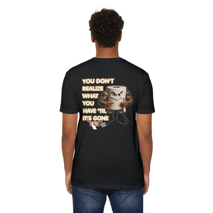 Funny Toilet Paper T-Shirt — "You Don't Realize What You Have 'Til It's Gone"