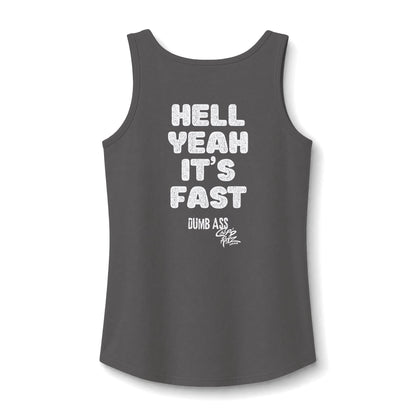 Hell Yeah It’s Fast — CANDICE'S FAV TANK - Women’s Graphic Tank Top