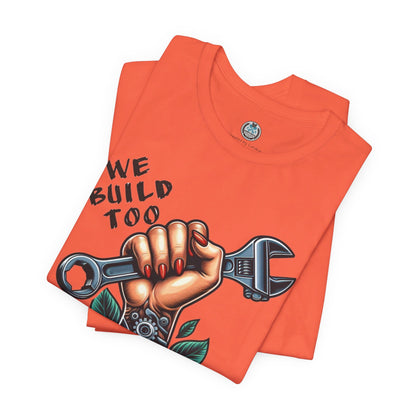 WE BUILD TOO Unisex Jersey Short Sleeve Tee - Chop'D Ratz Garage