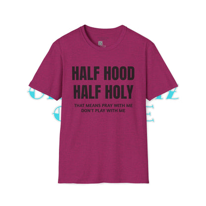 HALF HOOD HALF HOLY Unisex T-Shirt SALE - Chop'D Ratz Garage