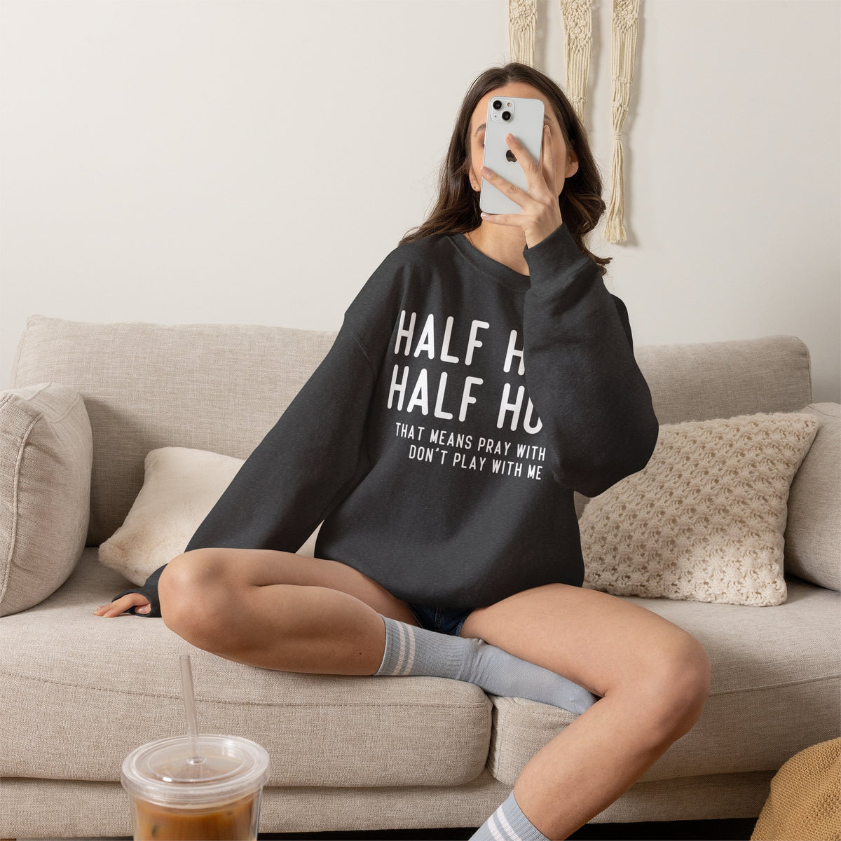 Half Hood Half Holy Crewneck Sweatshirt – 'That Means Pray With Me, Don't Play With Me' Funny