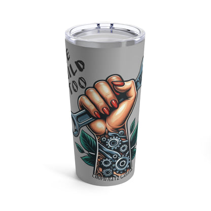 WE BUILD TOO Women Power Tumbler 20oz GREY - Chop'D Ratz Garage