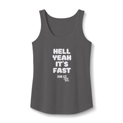 Hell Yeah It’s Fast — CANDICE'S FAV TANK - Women’s Graphic Tank Top