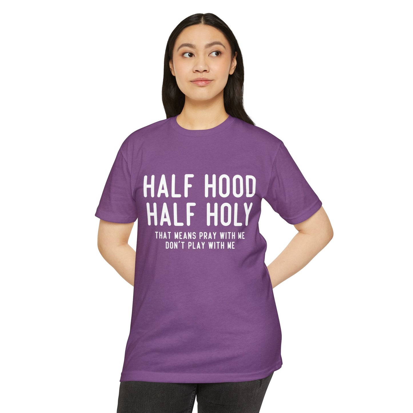 HALF HOOD HALF HOLY Funny Unisex T-shirt