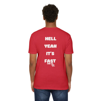 Hell Yeah It’s Fast T-Shirt — Bold Graphic Tee