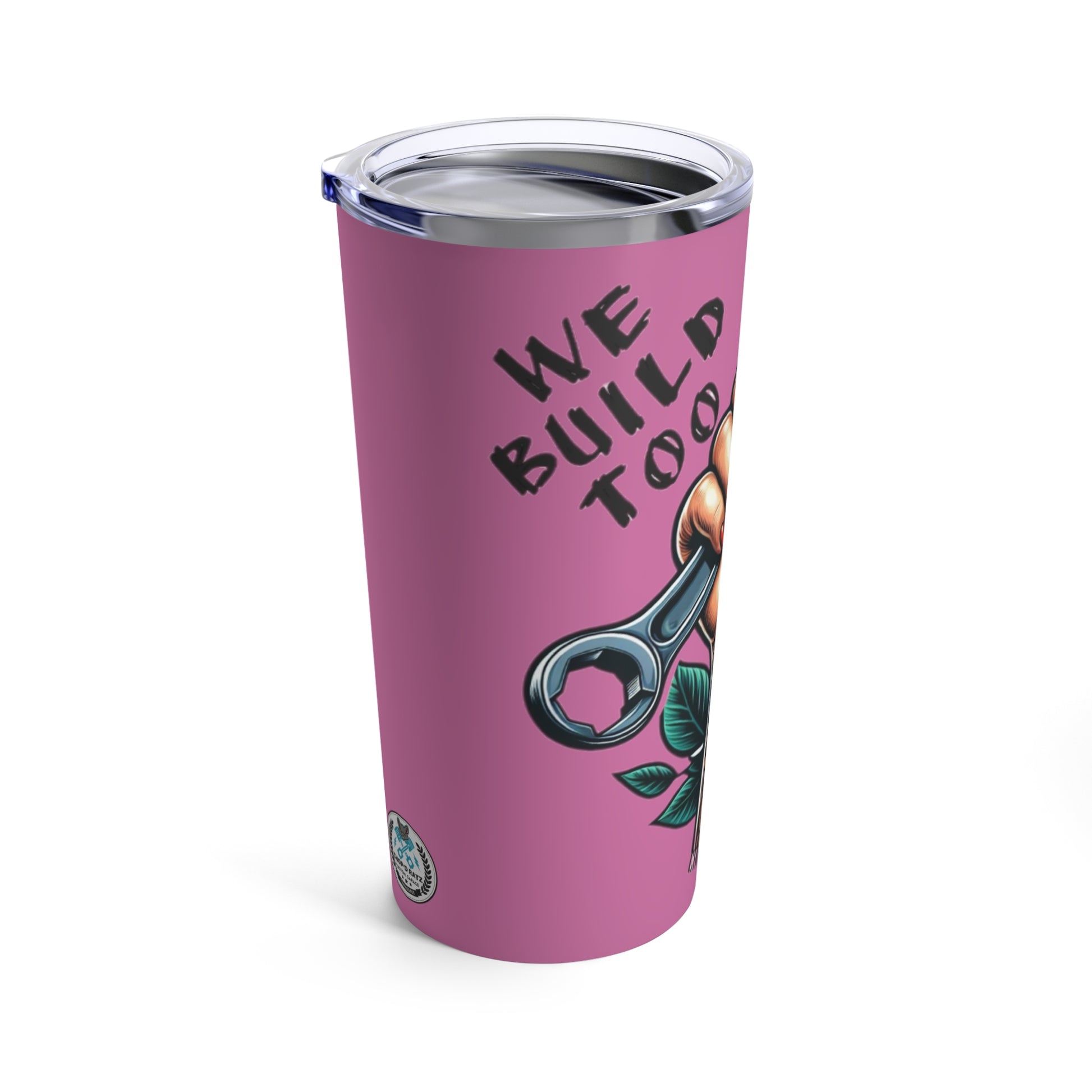 WE BUILD TOO Women Power Tumbler 20oz PINK - Chop'D Ratz Garage