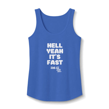 Hell Yeah It’s Fast — CANDICE'S FAV TANK - Women’s Graphic Tank Top