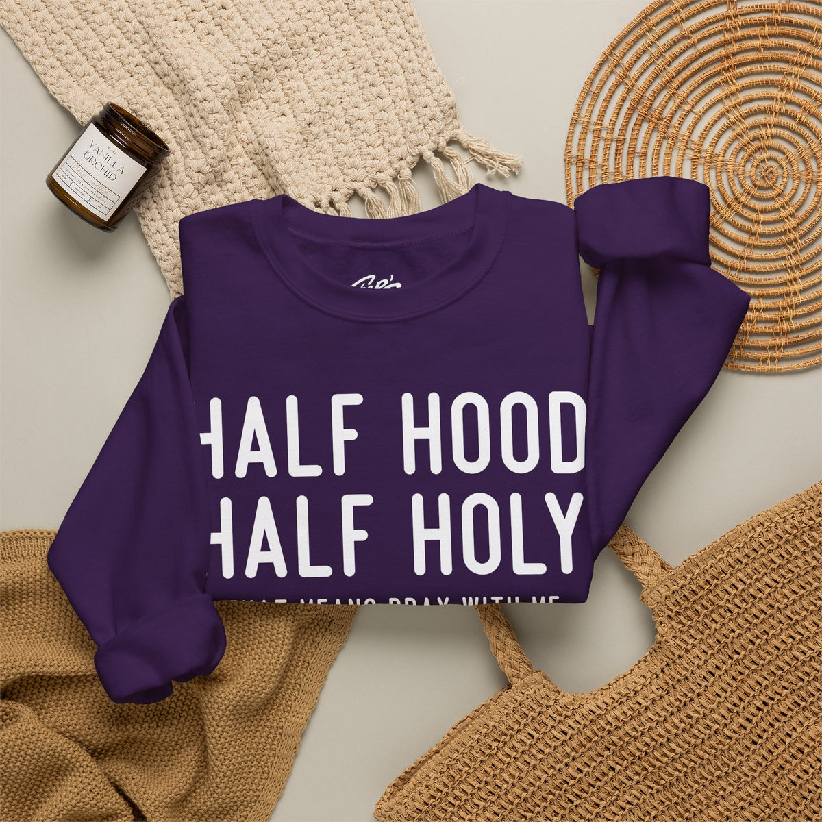 Half Hood Half Holy Crewneck Sweatshirt – 'That Means Pray With Me, Don't Play With Me' Funny