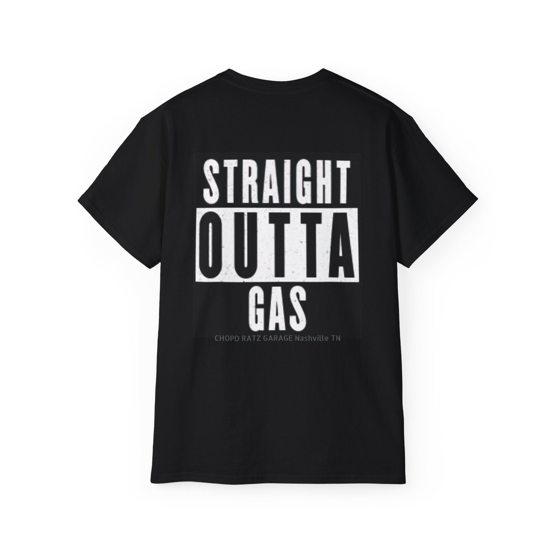 STRAIGHT OUTTA GAS Unisex Ultra Cotton Shirt - Chop'D Ratz Garage