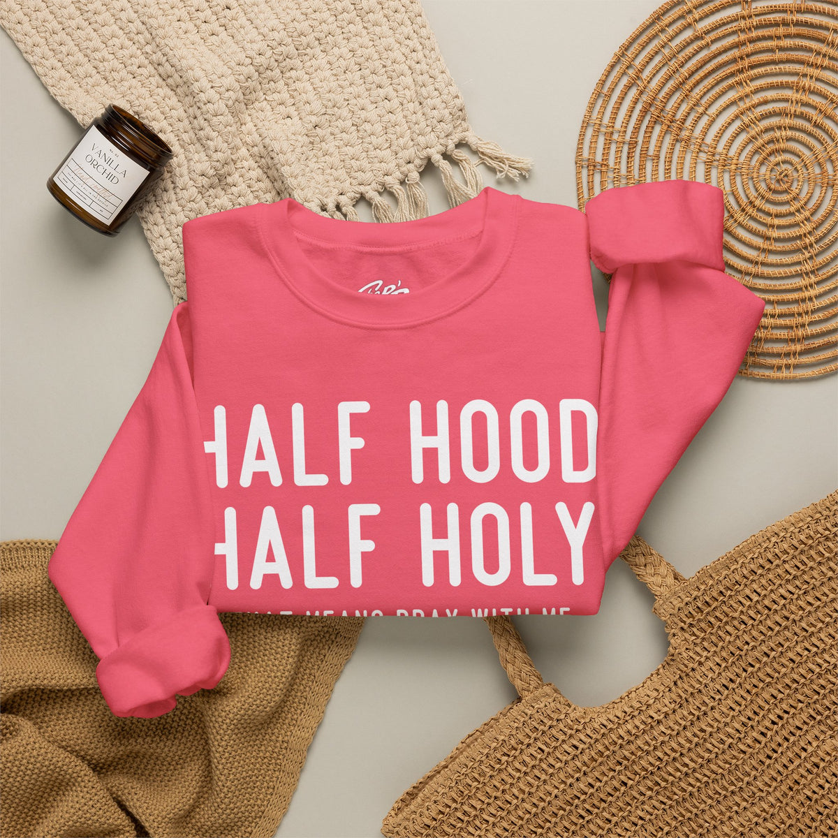 Half Hood Half Holy Crewneck Sweatshirt – 'That Means Pray With Me, Don't Play With Me' Funny