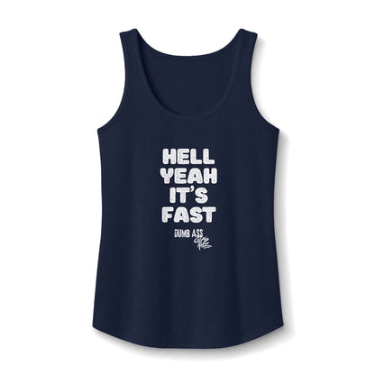Hell Yeah It’s Fast — CANDICE'S FAV TANK - Women’s Graphic Tank Top