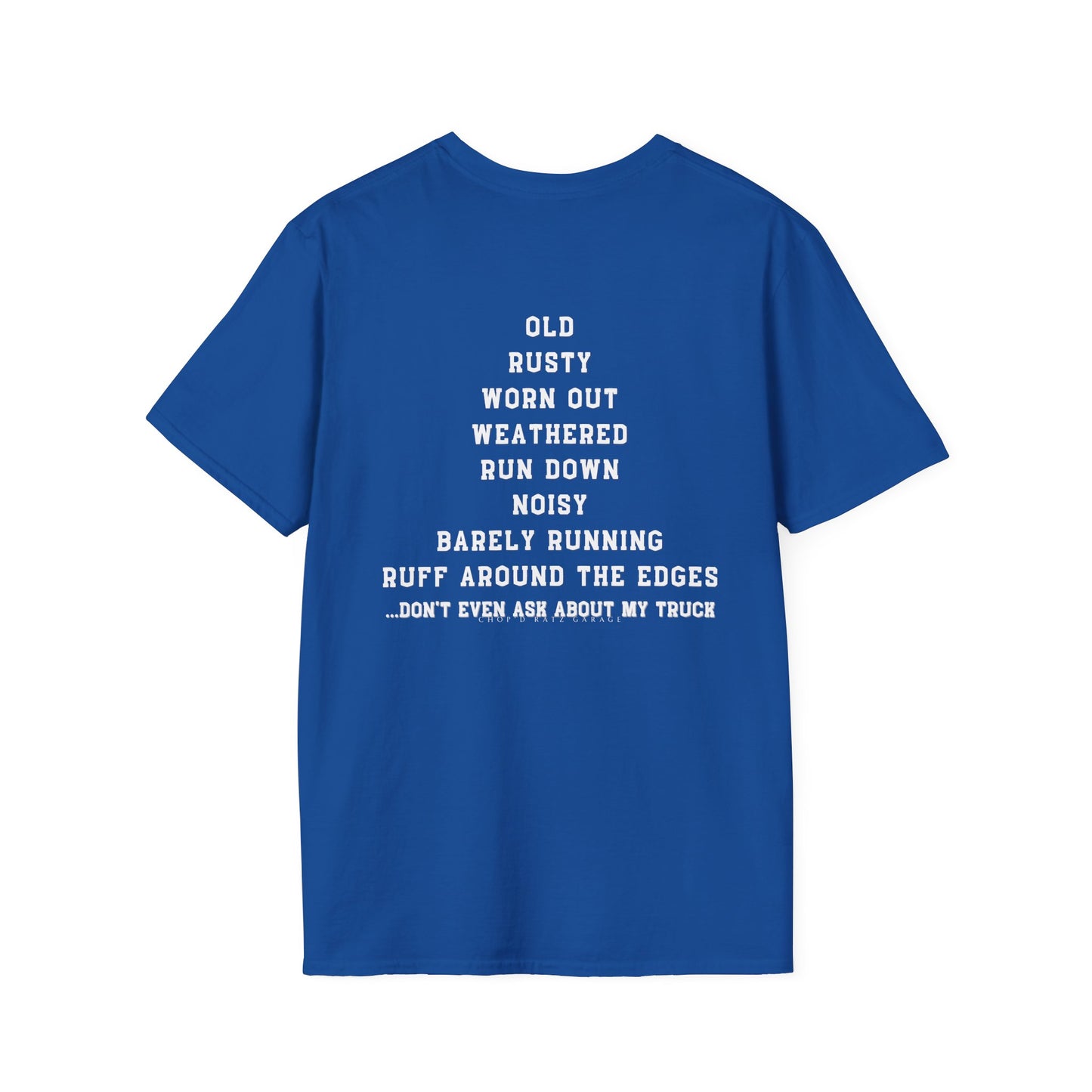 Rusty Truck Humor T-Shirt - Unisex Softstyle Tee for Car Lovers, Truck Enthusiasts, ChopD Ratz Garage