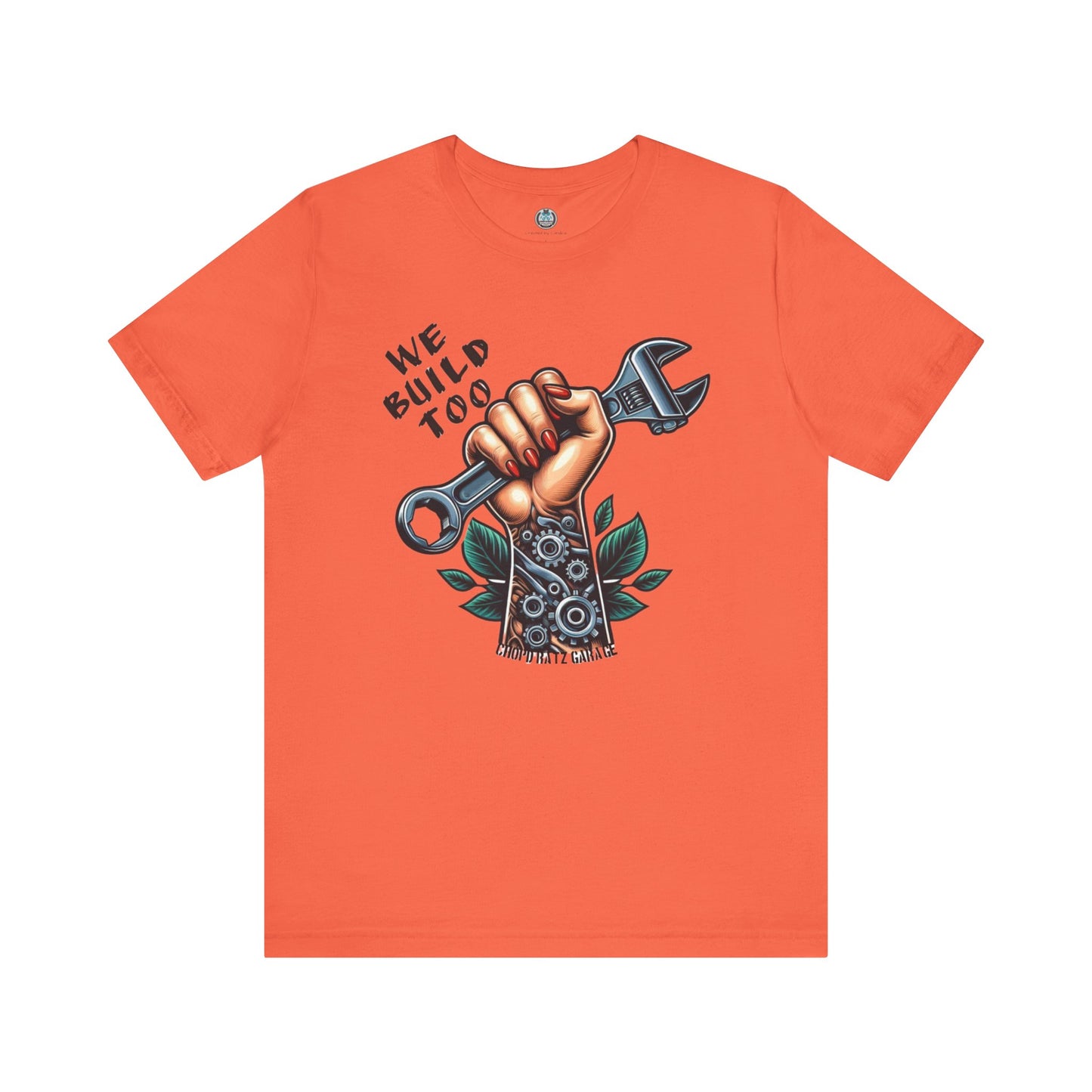 WE BUILD TOO Unisex Jersey Short Sleeve Tee - Chop'D Ratz Garage